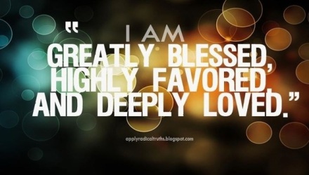 52 I Am Greatly Blessed, Highly Favored And Deeply Loved