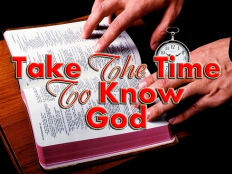 take-the-time-to-know-god1